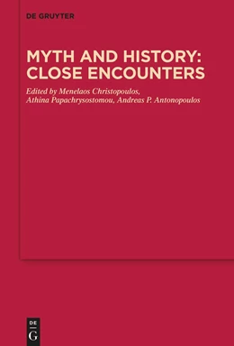 Abbildung von Christopoulos / Papachrysostomou | Myth and History: Close Encounters | 1. Auflage | 2022 | beck-shop.de