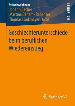 Abbildung von Bacher / Beham-Rabanser | Geschlechterunterschiede beim beruflichen Wiedereinstieg | 1. Auflage | 2023 | beck-shop.de