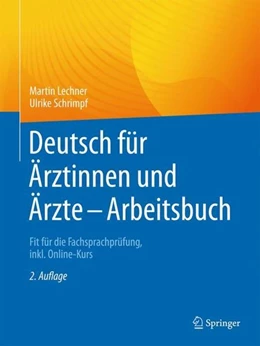 Abbildung von Lechner / Schrimpf | Deutsch für Ärztinnen und Ärzte - Arbeitsbuch | 2. Auflage | 2022 | beck-shop.de