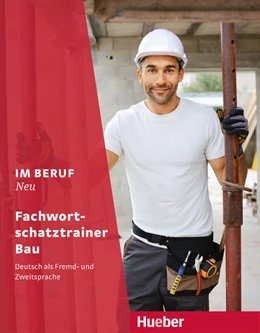 Abbildung von Buchwald-Wargenau | Im Beruf NEU. Fachwortschatztrainer Bau | 1. Auflage | 2022 | beck-shop.de