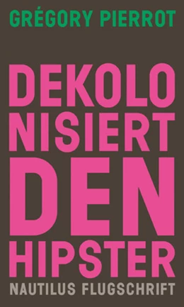 Abbildung von Pierrot | Dekolonisiert den Hipster | 1. Auflage | 2022 | beck-shop.de