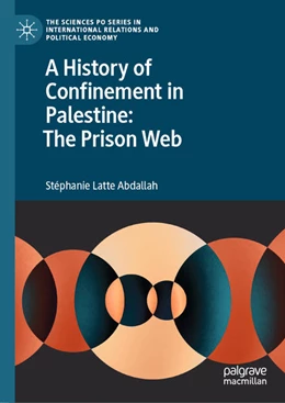 Abbildung von Abdallah | A History of Confinement in Palestine: The Prison Web | 1. Auflage | 2022 | beck-shop.de