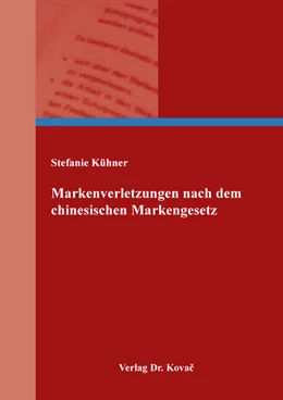 Abbildung von Kühner | Markenverletzungen nach dem chinesischen Markengesetz | 1. Auflage | 2022 | 161 | beck-shop.de