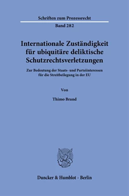 Abbildung von Brand | Internationale Zuständigkeit für ubiquitäre deliktische Schutzrechtsverletzungen. | 1. Auflage | 2022 | 282 | beck-shop.de