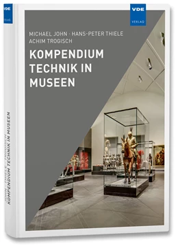 Abbildung von John / Thiele | Kompendium Technik in Museen | 1. Auflage | 2023 | beck-shop.de