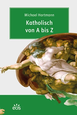 Abbildung von Hartmann | Katholisch von A bis Z | 1. Auflage | 2022 | beck-shop.de