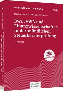 Abbildung von Bannas / Wellmann | BWL, VWL und Finanzwissenschaften in der mündlichen Steuerberaterprüfung | 6. Auflage | 2022 | beck-shop.de