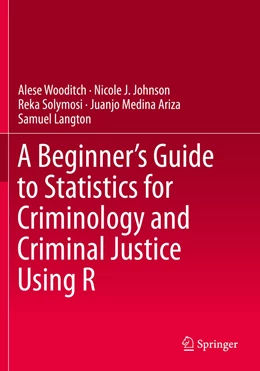 Abbildung von Wooditch / Johnson | A Beginner’s Guide to Statistics for Criminology and Criminal Justice Using R | 1. Auflage | 2022 | beck-shop.de