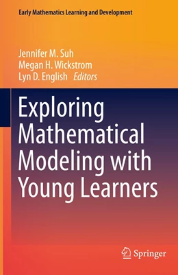 Abbildung von Suh / Wickstrom | Exploring Mathematical Modeling with Young Learners | 1. Auflage | 2022 | beck-shop.de