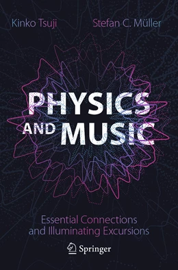 Abbildung von Tsuji / Müller | Physics and Music | 1. Auflage | 2022 | beck-shop.de