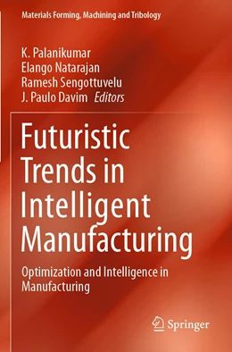 Abbildung von Palanikumar / Natarajan | Futuristic Trends in Intelligent Manufacturing | 1. Auflage | 2022 | beck-shop.de