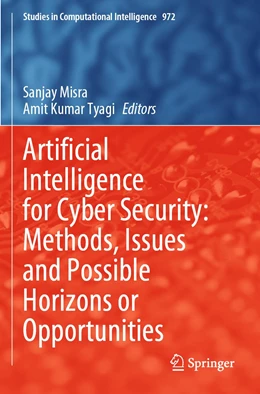 Abbildung von Misra / Kumar Tyagi | Artificial Intelligence for Cyber Security: Methods, Issues and Possible Horizons or Opportunities | 1. Auflage | 2022 | 972 | beck-shop.de