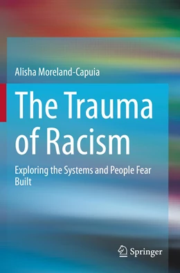 Abbildung von Moreland-Capuia | The Trauma of Racism | 1. Auflage | 2022 | beck-shop.de
