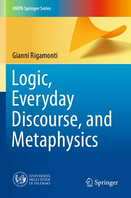Abbildung von Rigamonti | Logic, Everyday Discourse, and Metaphysics | 1. Auflage | 2022 | beck-shop.de