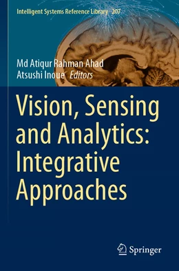 Abbildung von Ahad / Inoue | Vision, Sensing and Analytics: Integrative Approaches | 1. Auflage | 2022 | 207 | beck-shop.de