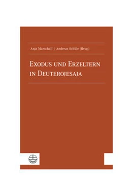 Abbildung von Marschall / Schüle | Exodus und Erzeltern in Deuterojesaja | 1. Auflage | 2023 | beck-shop.de