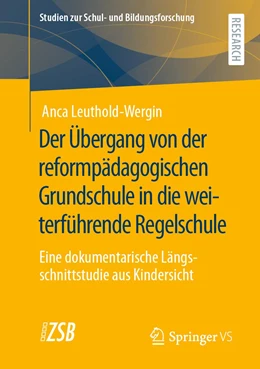 Abbildung von Leuthold-Wergin | Der Übergang von der reformpädagogischen Grundschule in die weiterführende Regelschule | 1. Auflage | 2022 | 90 | beck-shop.de