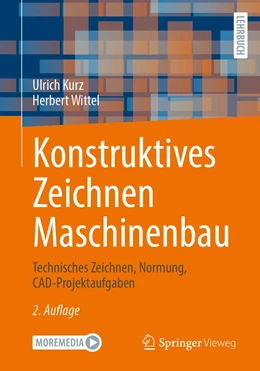 Abbildung von Kurz / Wittel | Konstruktives Zeichnen Maschinenbau | 2. Auflage | 2024 | beck-shop.de
