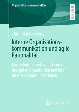 Abbildung von Haidukiewicz | Interne Organisationskommunikation und agile Rationalität | 1. Auflage | 2022 | beck-shop.de