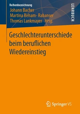 Abbildung von Bacher / Beham-Rabanser | Geschlechterunterschiede beim beruflichen Wiedereinstieg | 1. Auflage | 2023 | beck-shop.de