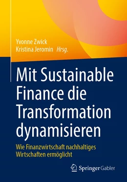 Abbildung von Zwick / Jeromin | Mit Sustainable Finance die Transformation dynamisieren | 1. Auflage | 2023 | beck-shop.de