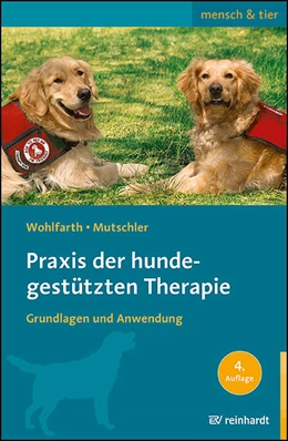 Abbildung von Wohlfarth / Mutschler | Praxis der hundegestützten Therapie | 4. Auflage | 2022 | beck-shop.de