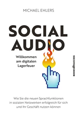 Abbildung von Ehlers | Social Audio - Willkommen am digitalen Lagerfeuer | 1. Auflage | 2022 | beck-shop.de