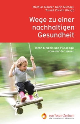 Abbildung von Maurer / Michael | Wege zu einer nachhaltigen Gesundheit | 1. Auflage | 2022 | beck-shop.de