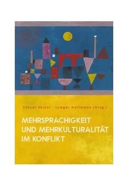 Abbildung von Ekinci / Hoffmann | Mehrsprachigkeit und Mehrkulturalität im Konflikt | 1. Auflage | 2022 | beck-shop.de