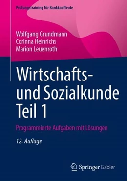 Abbildung von Grundmann / Heinrichs | Wirtschafts- und Sozialkunde Teil 1 | 12. Auflage | 2022 | beck-shop.de