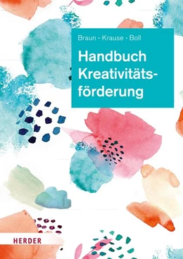 Abbildung von Braun / Krause | Handbuch Kreativitätsförderung | 1. Auflage | 2022 | beck-shop.de