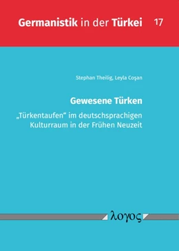 Abbildung von Theilig / Cosan | Gewesene Türken | 1. Auflage | 2022 | 17 | beck-shop.de