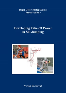 Abbildung von Jošt / Supej | Developing Take-off Power in Ski Jumping | 1. Auflage | 2022 | 163 | beck-shop.de