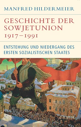 Abbildung von Hildermeier, Manfred | Geschichte der Sowjetunion 1917-1991 | 3. Auflage | 2022 | beck-shop.de