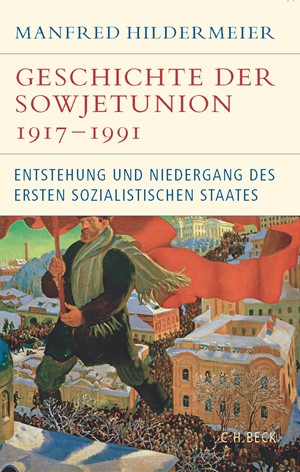 Cover: Manfred Hildermeier, Geschichte der Sowjetunion 1917-1991