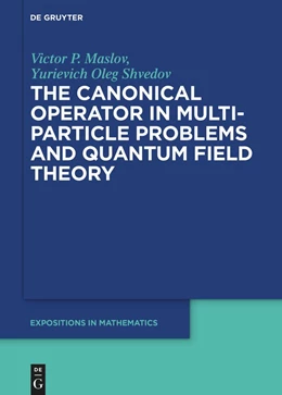 Abbildung von Maslov / Shvedov | The Canonical Operator in Many-Particle Problems and Quantum Field Theory | 1. Auflage | 2022 | beck-shop.de