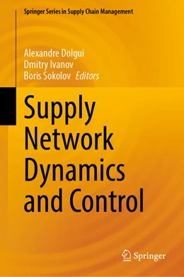 Abbildung von Dolgui / Ivanov | Supply Network Dynamics and Control | 1. Auflage | 2022 | beck-shop.de