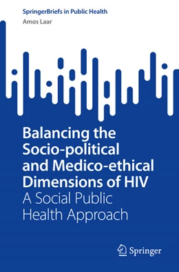 Abbildung von Laar | Balancing the Socio-political and Medico-ethical Dimensions of HIV | 1. Auflage | 2022 | beck-shop.de