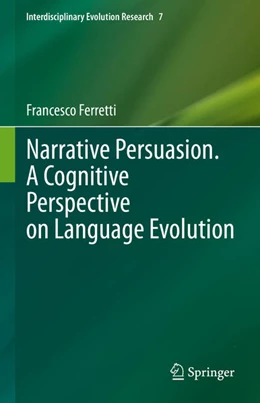 Abbildung von Ferretti | Narrative Persuasion. A Cognitive Perspective on Language Evolution | 1. Auflage | 2022 | beck-shop.de