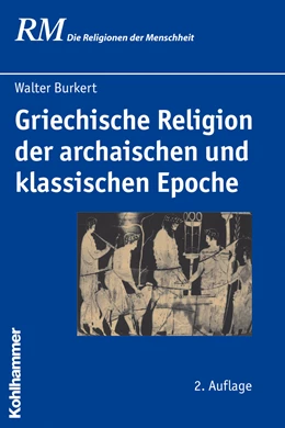 Abbildung von Burkert | Griechische Religion der archaischen und klassischen Epoche | 2. Auflage | 2010 | beck-shop.de