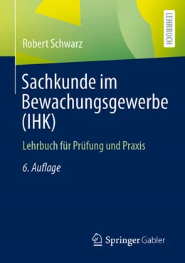 Abbildung von Schwarz | Sachkunde im Bewachungsgewerbe (IHK) | 6. Auflage | 2023 | beck-shop.de