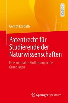 Abbildung von Krobath | Patentrecht für Studierende der Naturwissenschaften | 1. Auflage | 2022 | beck-shop.de