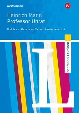 Abbildung von Mann | Professor Unrat: Module und Materialien für den Literaturunterricht. Schroedel Lektüren | 1. Auflage | 2023 | beck-shop.de
