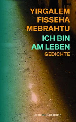 Abbildung von Mebrahtu | Ich bin am Leben | 1. Auflage | 2023 | beck-shop.de