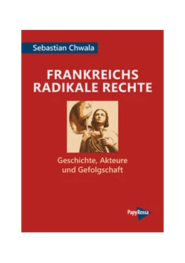 Abbildung von Chwala | Frankreichs radikale Rechte | 1. Auflage | 2023 | beck-shop.de