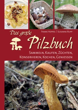 Abbildung von Rupp / Heppes | Das große Pilzbuch | 1. Auflage | 2022 | beck-shop.de