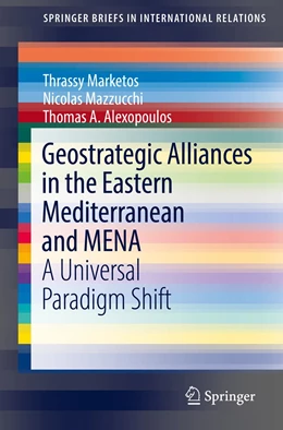 Abbildung von Marketos / Mazzucchi | Geostrategic Alliances in the Eastern Mediterranean and MENA | 1. Auflage | 2022 | beck-shop.de