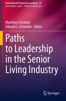 Abbildung von Lifschultz / Schneider | Paths to Leadership in the Senior Living Industry | 1. Auflage | 2022 | 29 | beck-shop.de