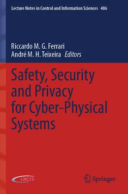Abbildung von Ferrari / Teixeira | Safety, Security and Privacy for Cyber-Physical Systems | 1. Auflage | 2022 | 486 | beck-shop.de