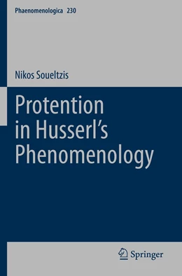 Abbildung von Soueltzis | Protention in Husserl’s Phenomenology | 1. Auflage | 2022 | 230 | beck-shop.de